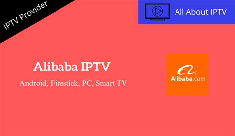 , Ltd. . Alibaba iptv review